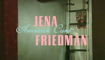 Jena Friedman - American C*nt